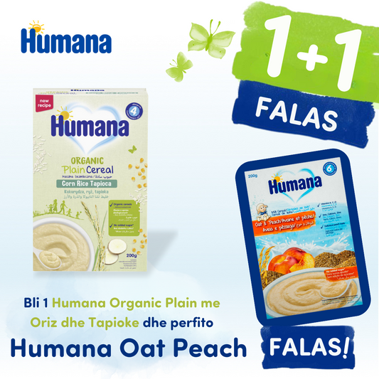 HUMANA MILK CEREAL OAT & PEACH + HUMANA ORGANIC PLAIN CEREAL CORN RICE TAPIOCA 4M+