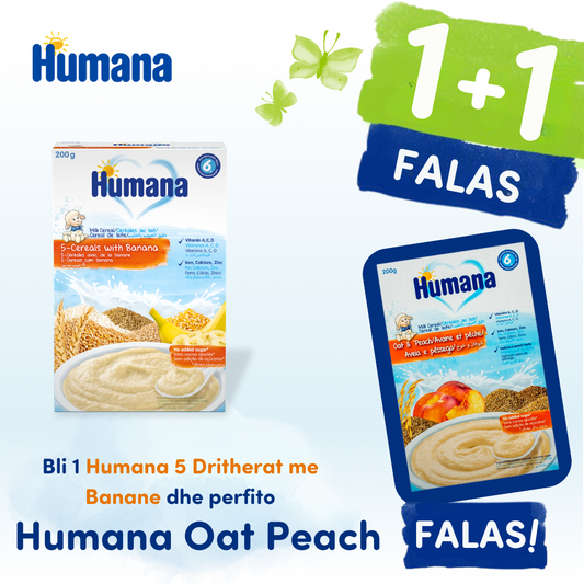 HUMANA MILK CEREAL OAT & PEACH + HUMANA 5-CEREALS WITH BANANA 200G 6M+